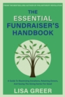The Fundraiser's Handbook : A Guide to Maximizing Donations, Retaining Donors, and Saving the Giving Sector for Good - Book