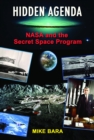 Hidden Agenda : NASA and the Secret Space Program - Book