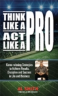 Think Like A Pro - Act Like A Pro - eBook