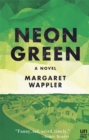 Neon Green : A Novel - eBook