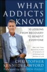 What Addicts Know - eBook