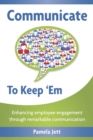 Communicate To Keep 'Em - eBook