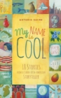 My Name Is Cool : Stories from a Cuban-Irish-American Storyteller - eBook