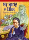 My Sprig of Lilac : Remembering Abraham Lincoln - eBook