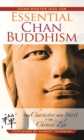 Essential Chan Buddhism : The Character and Spirit of Chinese Zen - eBook