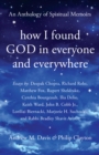 How I Found God in Everyone and Everywhere : An Anthology of Spiritual Memoirs - eBook