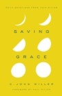 Saving Grace : Daily Devotions from Jack Miller - eBook