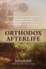 Orthodox Afterlife : 2,000 Years of Afterlife Experiences of Orthodox Christians and a Biblical and Early Christian View of Heaven, Hell, and the Hereafter - eBook