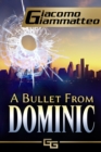 Bullet From Dominic - eBook