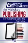 How to Publish an eBook : No Mistakes Publishing, Volume I - eBook