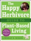 Happy Herbivore Guide to Plant-Based Living - eBook