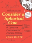 Consider a Spherical Cow : A Course in Environmental Problem Solving - eBook