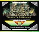 Teradata Database Administration - Teradata Internals - eBook