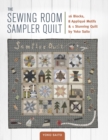 The Sewing Room Sampler Quilt : 16 Blocks, 8 Applique Motifs & 1 Stunning Quilt by Yoko Saito - Book