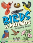 Birds & Friends Activity Book : An Introduction to Backyard Birds for Kids - Book