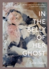 In the Belly of Her Ghost : A Memoir - eBook