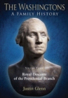 The Washingtons. Volume 3 : Royal Descents of the Presidential Branch - eBook