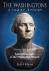 The Washingtons. Volume 4, Part 1 : Generation Eight of the Presidential Branch - eBook