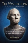 The Washingtons. Volume 8 : Generations Twelve to Fifteen of the Presidential Branch - eBook