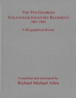 The 9th Georgia Volunteer Infantry Regiment 1861-1865 : A Biographical Roster - eBook
