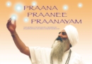 Praana Praanee Praanayam : Explorando la tecnologia de la respiracion del Kundalini Yoga como la ensena Yogi Bhajan - eBook