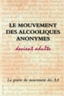 Le Mouvement des Alcooliques anonymes devient adulte : Une breve histoire d'un Mouvement unique - eBook