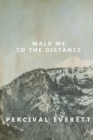 Walk Me to the Distance - eBook