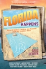 Florida Happens : Tales of Mystery, Mayhem, and Suspense from the Sunshine State - eBook