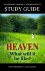 Heaven: What Will It Be Like? - eBook