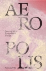 Aeropolis - Queering Air in Toxicpolluted Worlds - Book