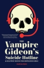 Vampire Gideon's Suicide Hotline and Halfway House for Orphaned Girls - eBook