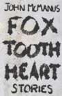 Fox Tooth Heart : Stories - eBook