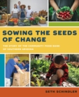 Sowing the Seeds of Change : The Story of the Community Food Bank of Southern Arizona - eBook