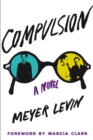 Compulsion : A Novel - eBook