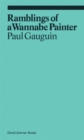 Paul Gauguin : Ramblings of a Wannabe Painter - Book