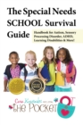 The Special Needs SCHOOL Survival Guide : Handbook for Autism, Sensory Processing Disorder, ADHD, Learning Disabilities & More! - eBook