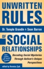 Unwritten Rules of Social Relationships : Decoding Social Mysteries Through the Unique Perspectives of Autism: New Edition with Author Updates - eBook