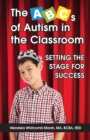 The ABCs of Autism in the Classroom: Setting the Stage for Success - eBook
