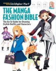 The Manga Fashion Bible : The Go-To Guide for Drawing Stylish Outfits and Characters - Book