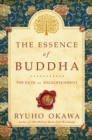 The Essence of Buddha : The Path to Enlightenment - eBook
