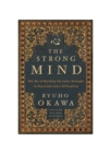 The Strong Mind : The Art of Building the Inner Strength to Overcome Life's Difficulties - eBook