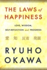 The Laws of Happiness : Love, Wisdom, Self-Reflection and Progress - Book