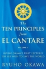 The Ten Principles from El Cantare : Ryuho Okawa's First Lectures on His Wish to Save the World/Humankind - Book