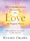 Developmental Stages of Love - The Original Theory : Philosophy of Love in My Youth - Book