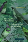 The Machines of Evolution and the Scope of Meaning - Book