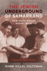 The Jewish Underground of Samarkand : How Faith Defied Soviet Rule - Book