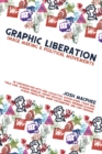 Graphic Liberation : Perspectives on Image Making and Political Movements - Book