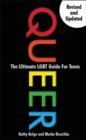 Queer : The Ultimate LGBT Guide for Teens - Book