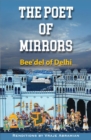 The Poet of Mirrors : Bee'Del of Delhi - Book