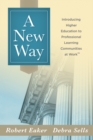 New Way, A : Introducing Higher Education to Professional Learning Communities at Work(TM) - eBook